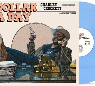 Charley Crockett - Dollar A Day (Indie Exclusive, Limited Edition, Colored Vinyl, Blue, Alternate Cover)