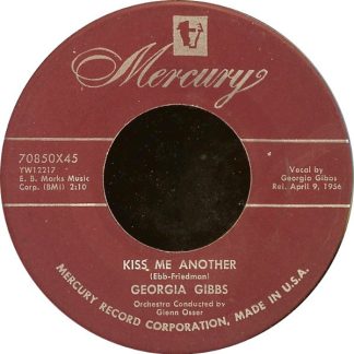 Georgia Gibbs – Kiss Me Another / Fool Of The Year (7" Vinyl)