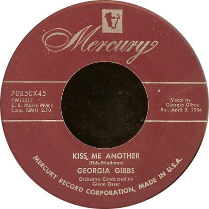 Georgia Gibbs – Kiss Me Another / Fool Of The Year (7" Vinyl)