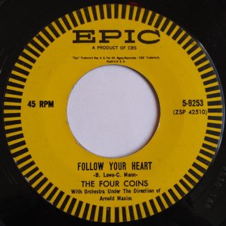 Four Coins, The – Follow Your Heart/A Broken Promise (7" Vinyl)