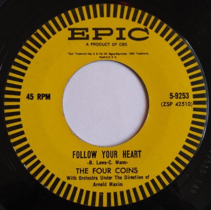 Four Coins, The – Follow Your Heart/A Broken Promise (7" Vinyl)
