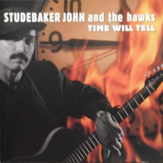 Studebaker John And The Hawks – Time Will Tell (CD)