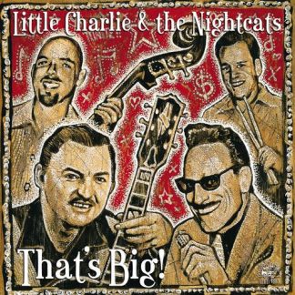 Little Charlie & The Nightcats – That's Big! (CD)