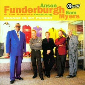 Anson Funderburgh & The Rockets Featuring Sam Myers – Change In My Pocket (CD)