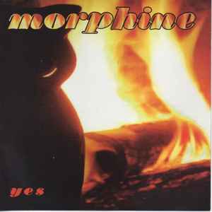 Morphine  – Yes (CD)