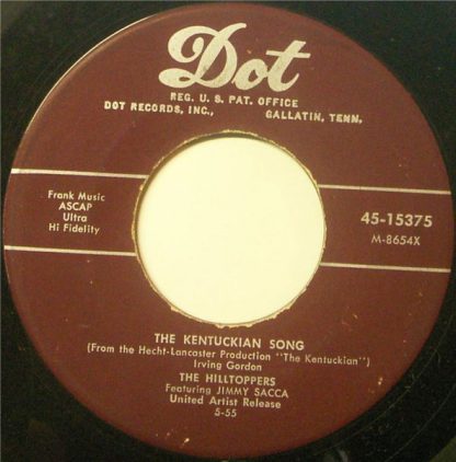 Hilltoppers, The Featuring Jimmy Sacca – The Kentuckian Song/I Must Be Dreaming (7" Vinyl)