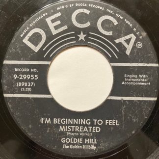 Goldie Hill – I'm Beginning To Feel Mistreated / Sample My Kissin (7" Vinyl)