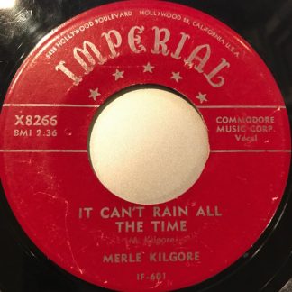 Merle Kilgore – It Can't Rain All The Time / Seeing Double, Feeling Single (7" Vinyl)