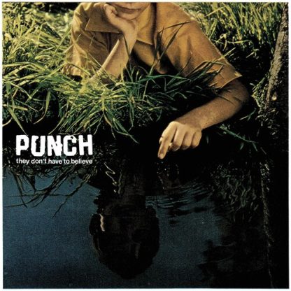 Punch - They Don't Have to Believe (CD)