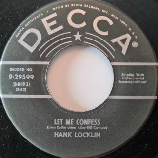 Hank Locklin – Let Me Confess / I'll Always Be Standing By (7" Vinyl)
