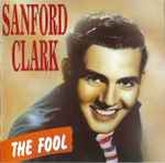 Sanford Clark – The Fool (CD)