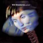 Wild Strawberries – Quiver (CD)