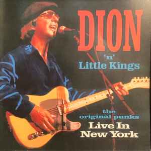 Dion 'n' Little Kings – The Original Punks Live In New York (CD)