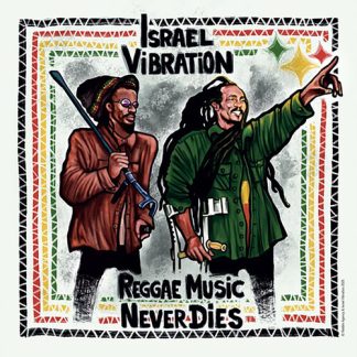 Israel Vibration - Reggae Music Never Dies (Vinyl)