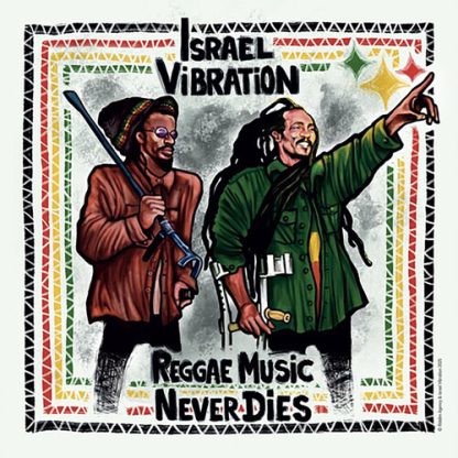 Israel Vibration - Reggae Music Never Dies (Vinyl)
