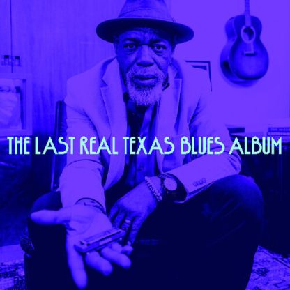 Various Artists - The Last Real Texas Blues Album (Various Artists) (Sticker, Gatefold LP Jacket, Vinyl)