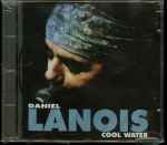 Daniel Lanois – Cool Water (CD)
