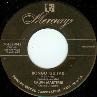 Ralph Marterie And His Orchestra – Bongo Guitar (Oye Negra) / Kiss Crazy Baby (7" Vinyl)
