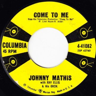 Johnny Mathis – Come To Me / When I Am With You (7" Vinyl)