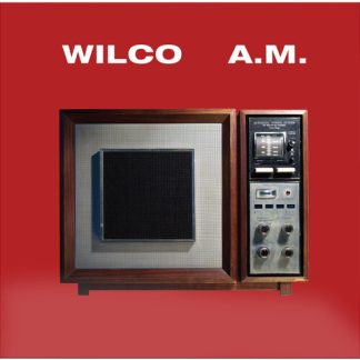Wilco - A.M. (Limited Edition, Brick & Mortar Exclusive, Hi-Fidelity)