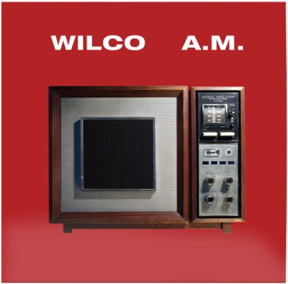 Wilco - A.M. (Limited Edition, Brick & Mortar Exclusive, Hi-Fidelity)