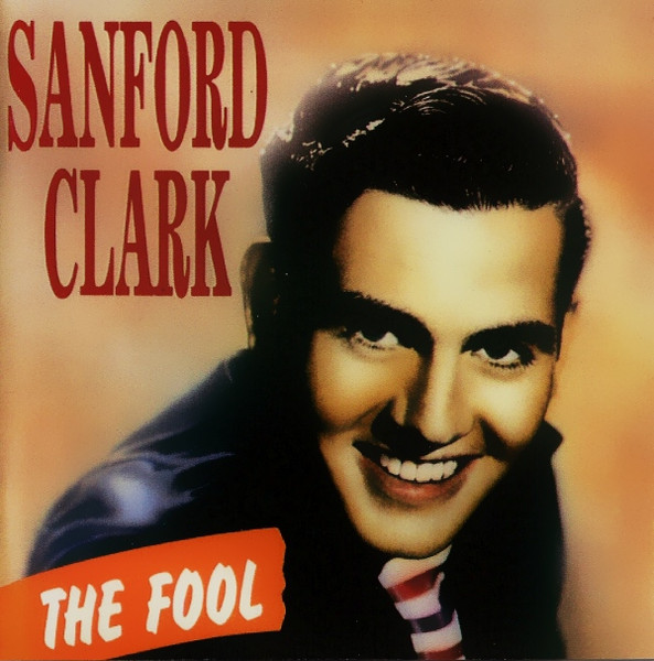 Sanford Clark – The Fool (CD)