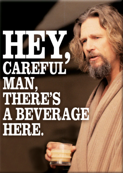 Big Lebowski, The - Beverage (Magnet)