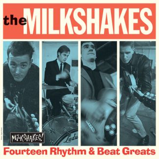 Milkshakes, The - Fourteen Rhythm & Beat Greats (Vinyl)