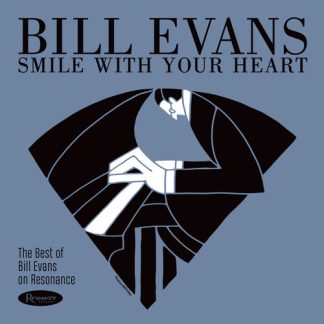 Bill Evans - Smile With Your Heart: The Best Of Bill Evans On (Indie Exclusive, 180 Gram Vinyl)