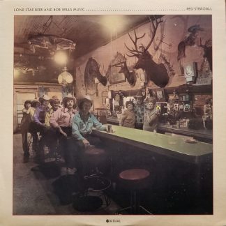 Red Steagall – Lone Star Beer And Bob Wills Music (Vinyl)
