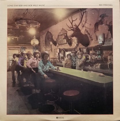 Red Steagall – Lone Star Beer And Bob Wills Music (Vinyl)