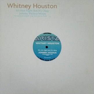 Whitney Houston – It's Not Right But It's Okay (Phase II) (Johnny Vicious Remixes) (Vinyl)