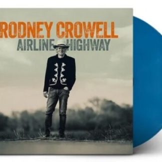 Rodney Crowell - Airline Highway (Indie Exclusive, Colored Vinyl, Blue, Autographed / Star Signed)