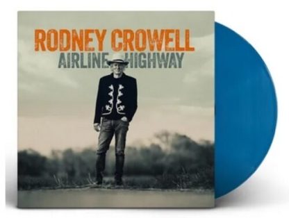 Rodney Crowell - Airline Highway (Indie Exclusive, Colored Vinyl, Blue, Autographed / Star Signed)