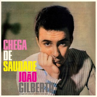 JOAO GILBERTO - Chega De Saudade (Limited Edition, 180 Gram Vinyl, Clear Vinyl, Bonus Tracks, Spain - Import)