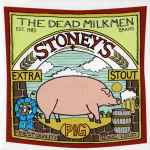 Dead Milkmen, The – Stoney's Extra Stout Pig (CD)