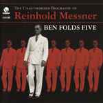 Ben Folds Five – The Unauthorized Biography Of Reinhold Messner (CD)