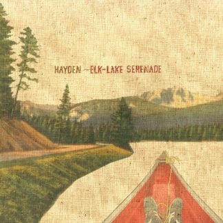 Hayden Elk-Lake Serenade  (Indie Exclusive, Deluxe Edition, 180 Gram Vinyl, Sticker, Anniversary Edition)