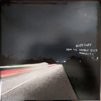 Glossary – How We Handle Our Midnights (Vinyl)