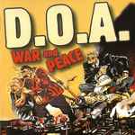 D.O.A.  – War And Peace - D.O.A. 25th Anniversary Anthology (CD)