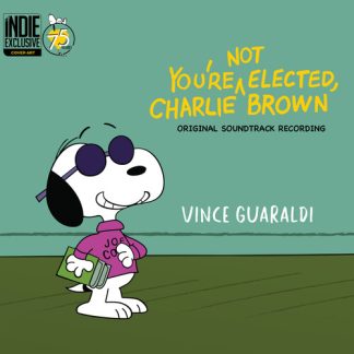 Vince Guaraldi - You're Not Elected, Charlie Brown (Original Soundtrack)  (CD, Indie Exclusive, Bonus Tracks, Alternate Cover) **PRE ORDER**
