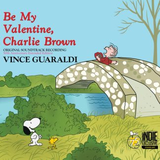 Vince Guaraldi - Be My Valentine, Charlie Brown (Original Soundtrack)(CD, Indie Exclusive, Bonus Tracks, Anniv. Ed., Photo, Alt. Cover) *PRE ORDER*