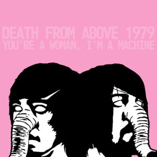 Death from Above 1979 - You're a Woman, I'm A Machine (RKTBR25)  (Vinyl, Clear, Pink, Brick & Mortar Exclusive, Splatter)**PRE ORDER**