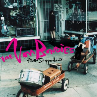 Von Bondies, The - Pawn Shoppe Heart (Rhino Reserve)(RKTBR25)  (Brick & Mortar Exclusive) **PRE ORDER**