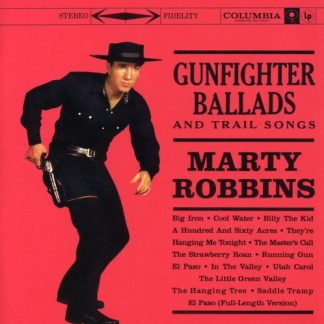 Marty Robbins - Gunfighter Ballads and Trail Songs (Expanded Version) (CD)