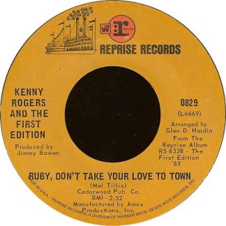 Kenny Rogers And The First Edition – Ruby, Don't Take Your Love To Town / Girl Get Ahold Of Yourself (7" Vinyl)