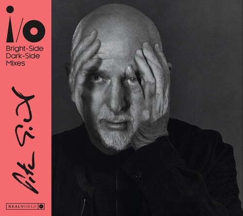 Peter Gabriel - i/ o (Bright-Side Mix, Dark-Side Mix) (2CD)