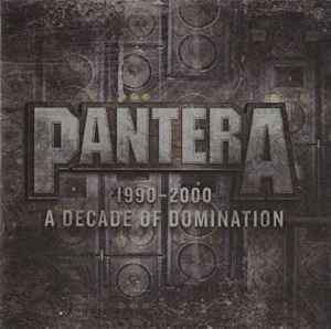Pantera – 1990-2000 A Decade Of Domination (CD)