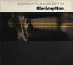 Sonny Landreth – Blacktop Run (CD)