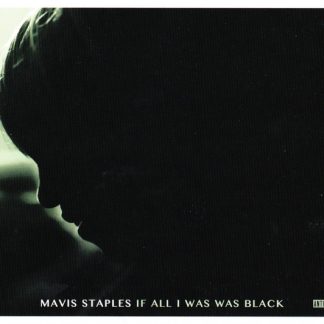 Mavis Staples – If All I Was Was Black (CD)